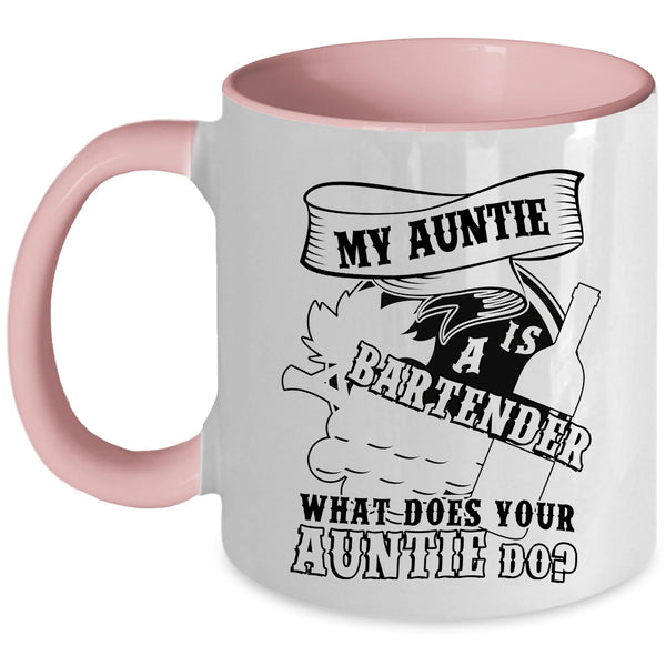 What Does Your Auntie Do Coffee Mug, My Auntie Is A Bartender Accent Mug