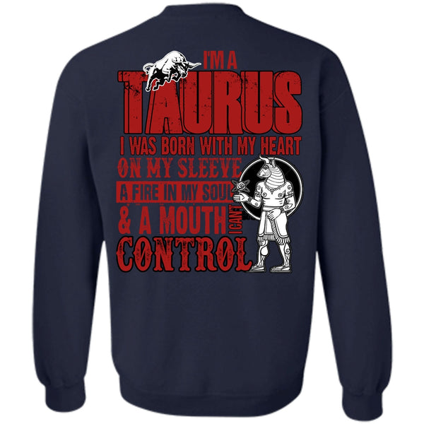 I Can't Control T Shirt, I Love Taurus Sweatshirt