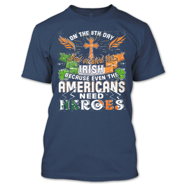 On The 8Th Day T Shirt, God Created The Irish T Shirt