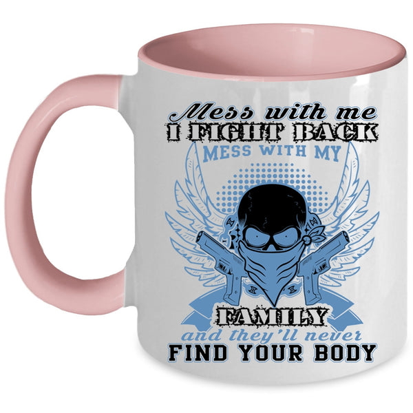 Gift For My Husband Coffee Mug, Don't Mess With My Family Accent Mug