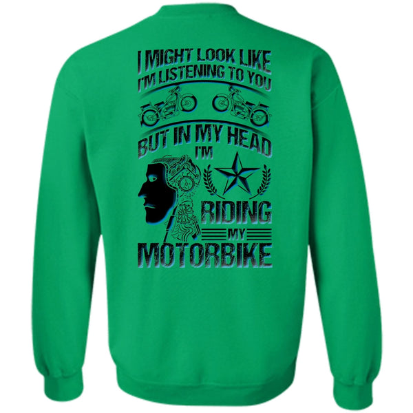 Being A Biker T Shirt, Riding My Motorbike Sweatshirt