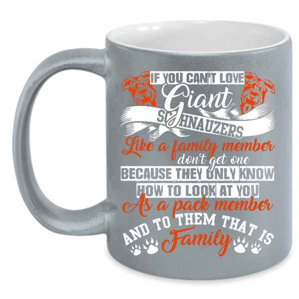 If You Can't Love Giant Schnauzes Coffee Mug, Cute Dogs Coffee Cup