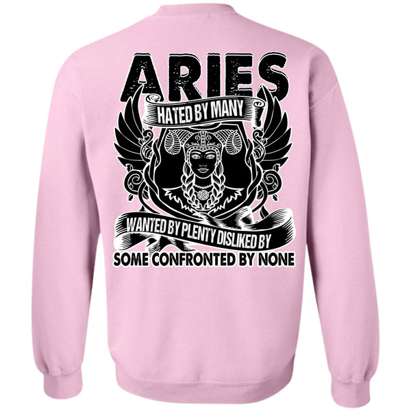 I Love Aries T Shirt, Aries Hated By Many Wanted Sweatshirt