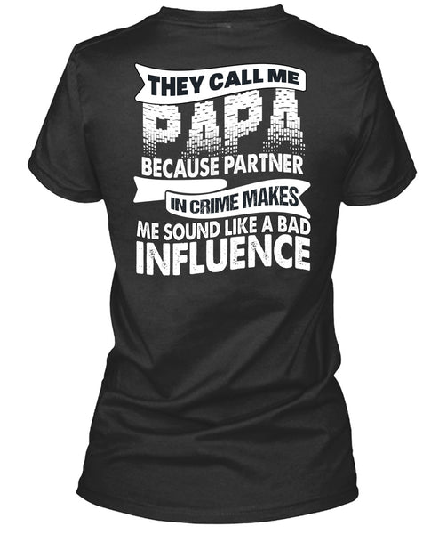 They Call Me Papa T Shirt, Being A Daddy T Shirt