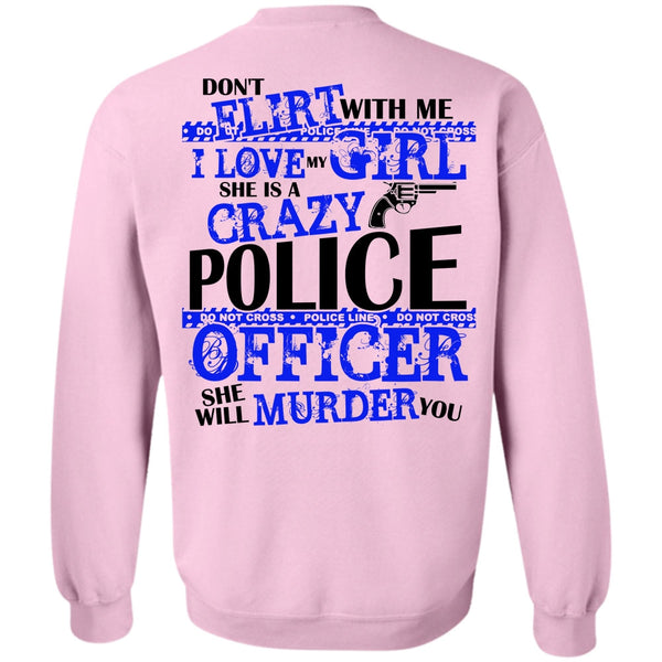 I Love Police T Shirt, She Is A Crazy Police Officer Sweatshirt