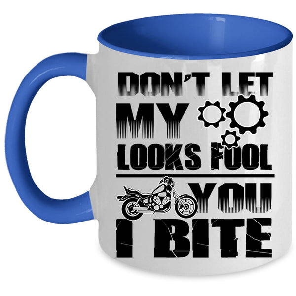 Funny Saying Coffee Mug, Don't Let My Looks Fool You Accent Mug