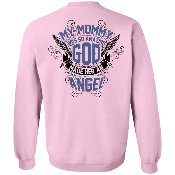 I Love Mom T Shirt, My Mommy Was So Amazing God Sweatshirt