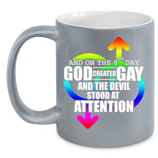 On 8th Day God Created Gay Coffee Mug, Funny Gay Coffee Cup