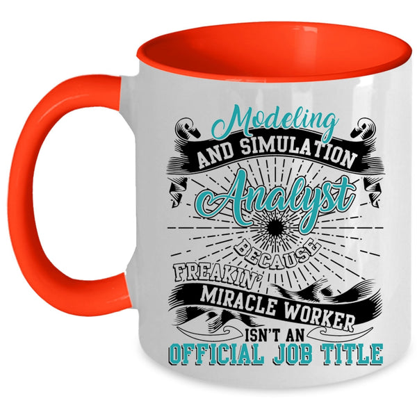 Cool Job Title Coffee Mug, Modeling And Simulation Analyst Accent Mug