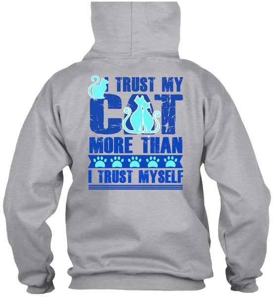 I Trust My Cat More T Shirt, I Love My Cat T Shirt