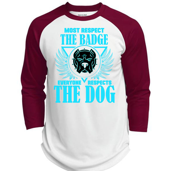 Most Respect The Badge T Shirt, Everyone Respects The Dog T Shirt, Awesome T-Shirts  (Polyester Game Baseball Jersey)