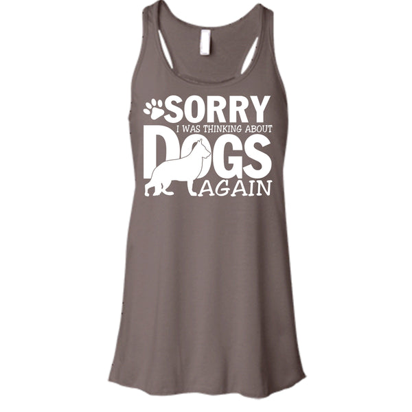 Sorry I Was Thinking About Dogs Again T Shirt, Coolest Dog Lover Tank Top