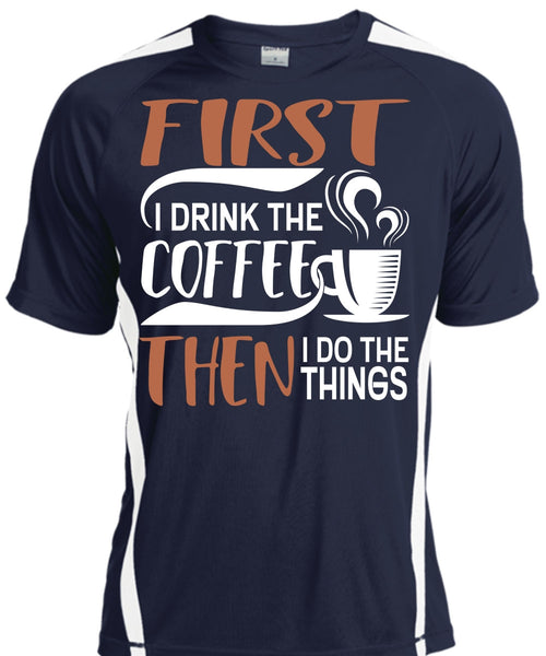 I Drink The Coffee T Shirt, My Favorite T Shirt, Cool Shirt