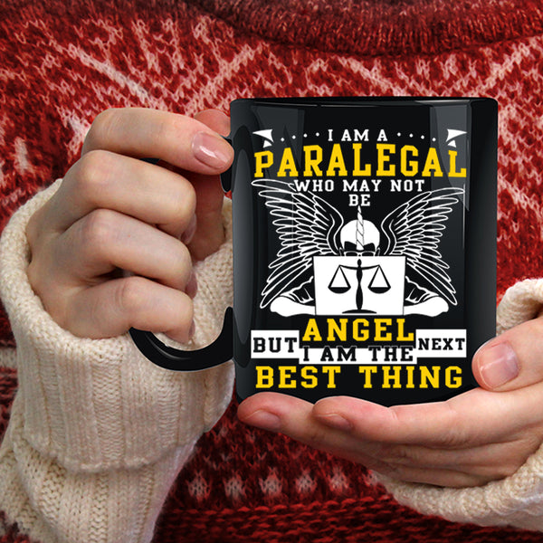 I Am A Paralegal Coffee Mug, I Am The Best Thing Coffee Cup