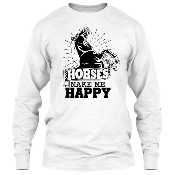 Horses Make Me Happy T Shirt, Coolest Equestrian T Shirt