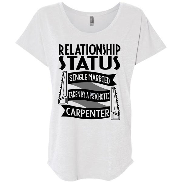 Married Taken By A Psychotic Carpenter T Shirt, I Love Carpenter T Shirt, Awesome T-Shirts