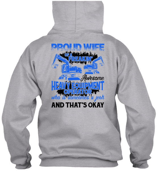Proud Wife Of A Heavy Equipment Operator T Shirt, I Love Wife T Shirt