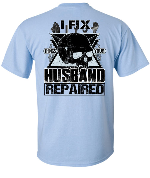 I Fix Things Your Husband Repaired T Shirt, I Love Mechanic T Shirt