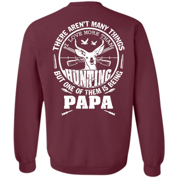 Being A Papa T Shirt, Call Me A Hunter Sweatshirt