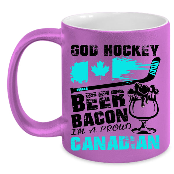 I'm A Proud Canadian Coffee Mug, Hockey Beer Bacon Accent Mug