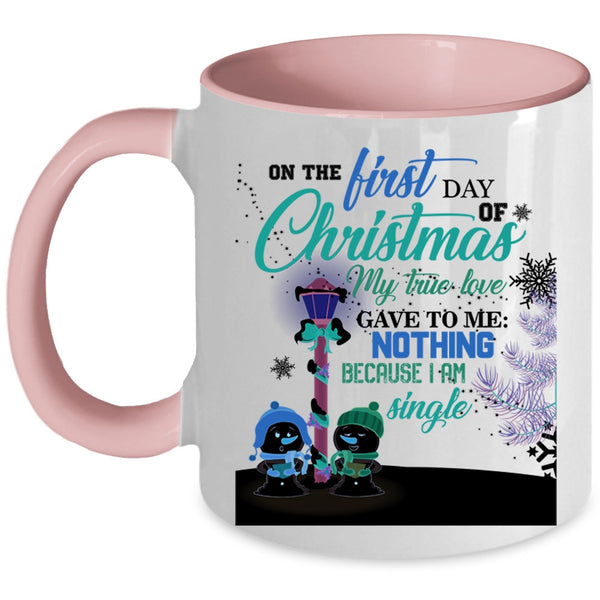 My True Love Coffee Mug, On The First Day Of Christmas Accent Mug
