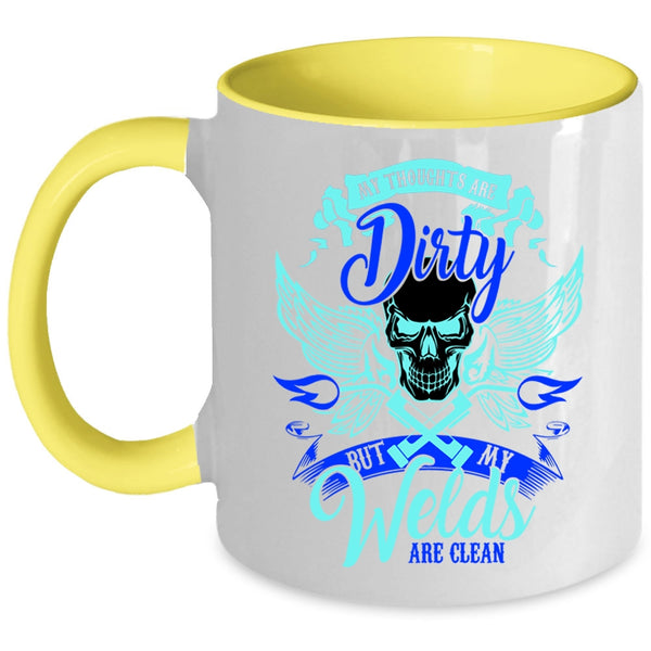 Cool Welder Coffee Mug, My Welds Are Clean Accent Mug