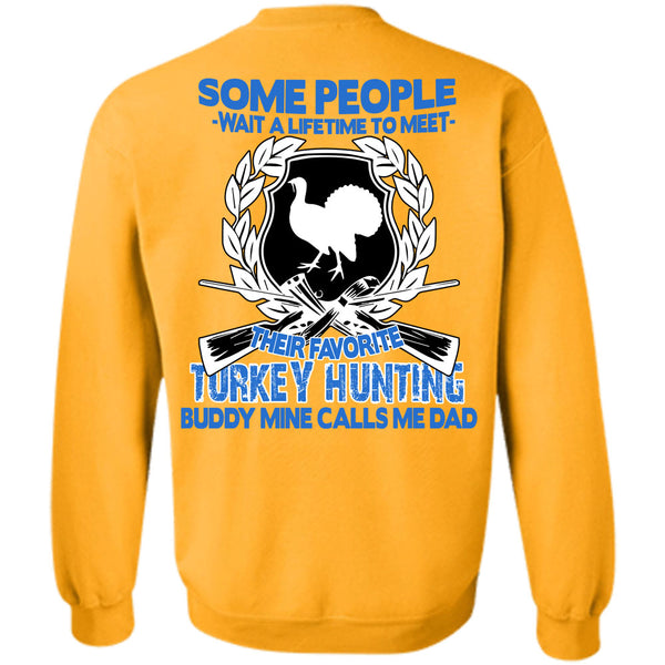 Being A Hunter T Shirt, Meet Their Favorite Turkey Hunting Sweatshirt
