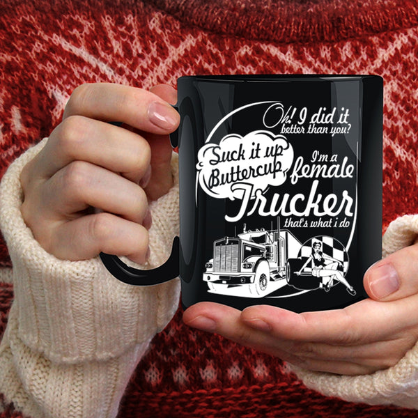 I'm A Female Trucker Coffee Mug, Cute Female Trucker Coffee Cup