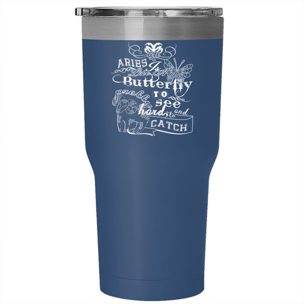 An Aries Is Like A Butterfly Tumbler 30 oz Stainless Steel, Gift For Pretty Girls Travel Mug