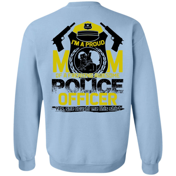 I Love Police T Shirt, I'm A Proud Mom Sweatshirt