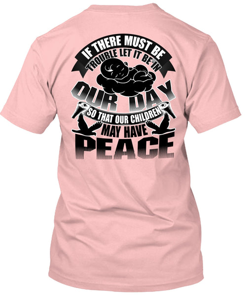 Children May Have Peace T Shirt, I Love My Son T Shirt
