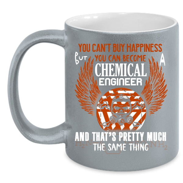 You Can Become Chemical Engineer Coffee Mug, Happiness Coffee Cup
