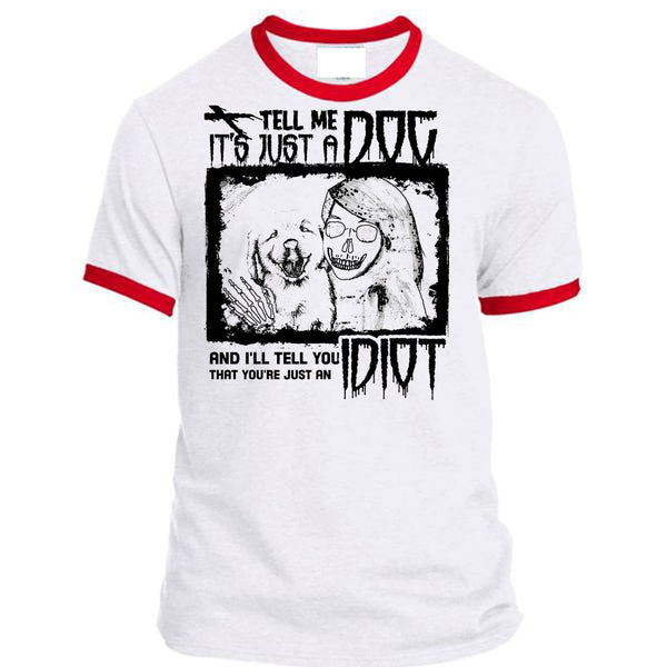 Tell Me It's Just A Dog T Shirt, I Love My Dogs T Shirt, Awesome T-Shirts