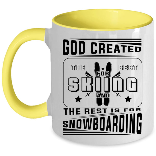 The Rest Is For Snowboarding Coffee Mug, God Created The Best For Skiing Accent Mug