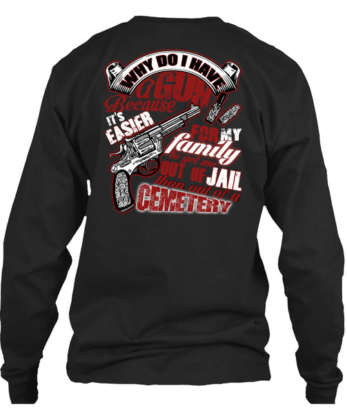 Why Do I Have A Gun T Shirt, Being A Gunner T Shirt