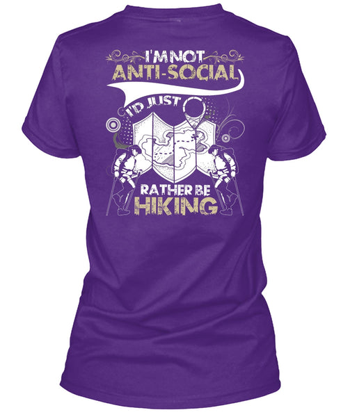 I'd Just Rather Be Hiking T Shirt, I'm Not Anti-Social T Shirt