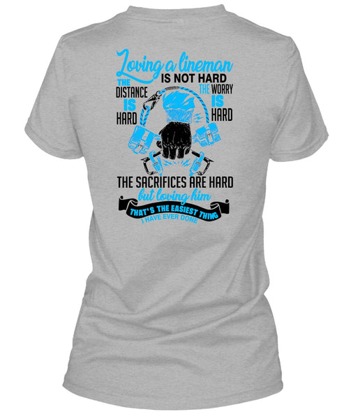Loving A Lineman T Shirt, Being A Lineman T Shirt