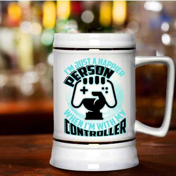 When I'm With My Controller Beer Stein 22oz, I'm Just A Happier Person Beer Mug