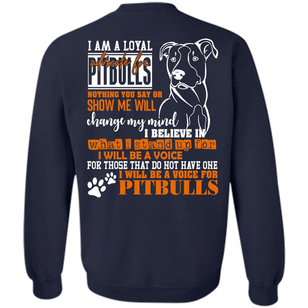 Loyal Advocate For Pit Bulls T Shirt, I Love Dog Sweatshirt