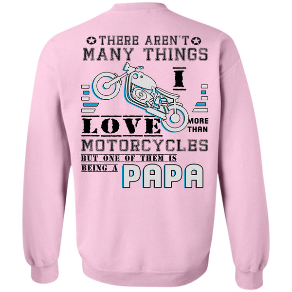 Being A Father T Shirt, I Love More Than Motorcycles Sweatshirt