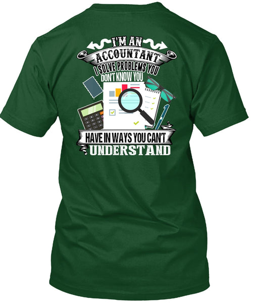 I'm An Accountant T Shirt, You Can't Understand T Shirt