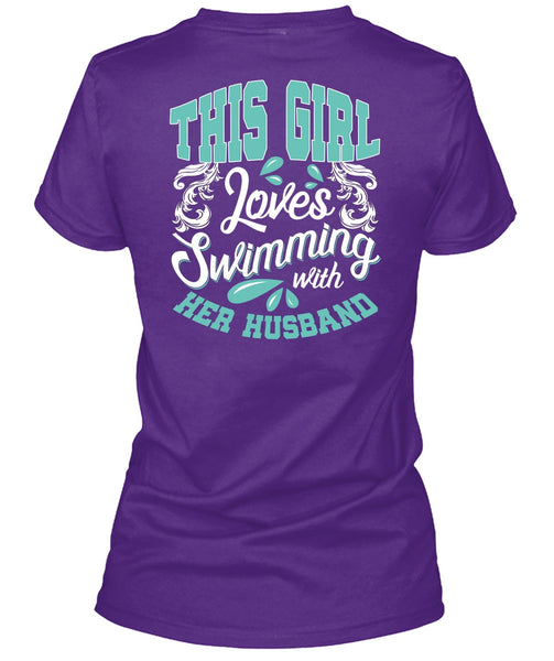 This Girl Loves Swimming With Her Husband T Shirt, Being A Swimmer T Shirt
