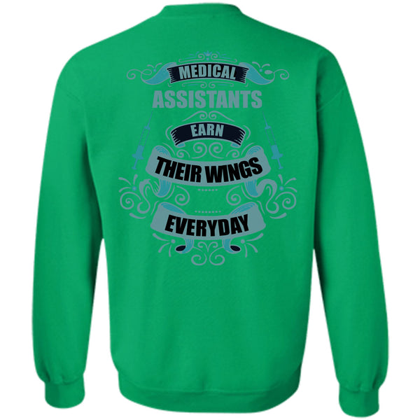 Being A Medical Assistant T Shirt, Medical Assistants Earn Their Wings Everyday Sweatshirt