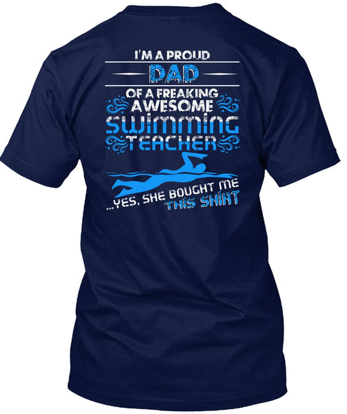 I'm A Proud Dad T Shirt, Swimming Teacher T Shirt