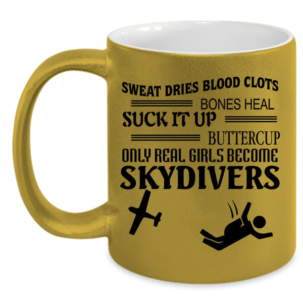 Cute Skydivers Coffee Mug, Only Real Girls Become Skydivers Accent Mug