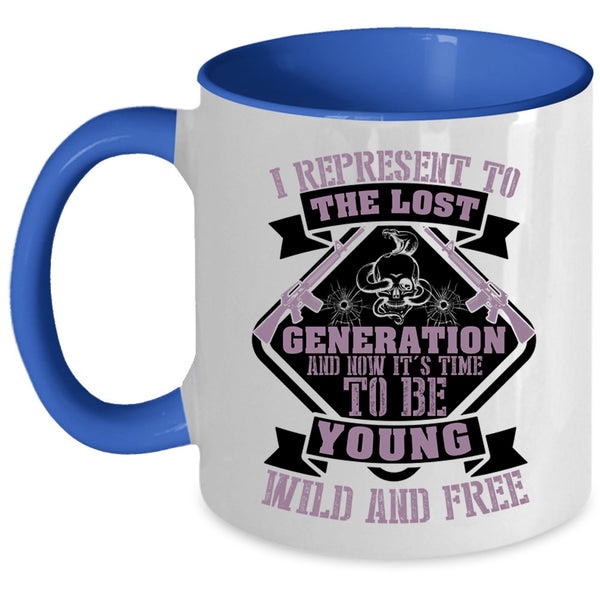 Funny Coffee Mug, It's Time To Be Young Wild And Free Accent Mug
