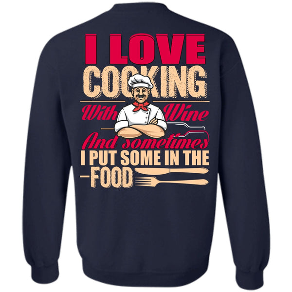 I Put Some In The Food T Shirt, I Love Chef Sweatshirt