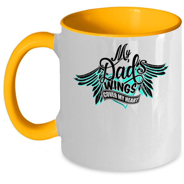 My Dad Coffee Mug, My Dad's Wings Cover My Heart Accent Mug