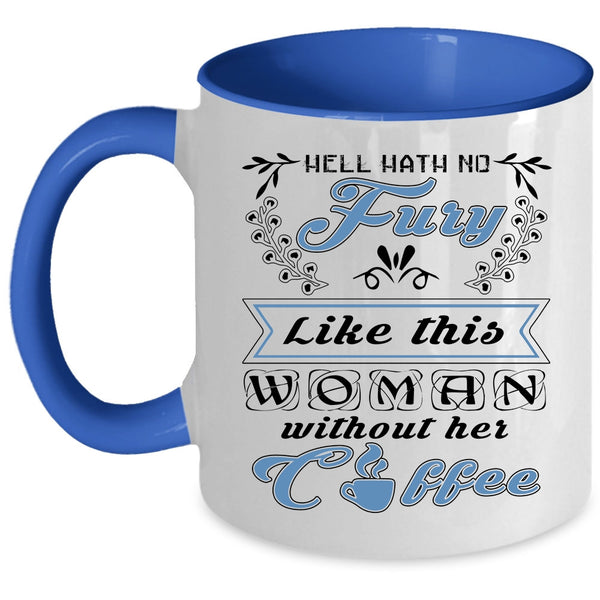 Cool Lady Coffee Mug, Like This Woman Without Her Coffee Accent Mug