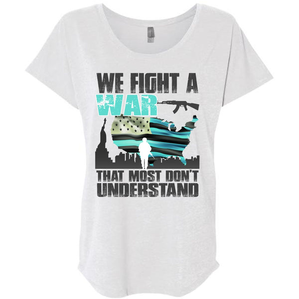 We Fight A War T Shirt, I Love Veteran T Shirt, Awesome T-Shirts